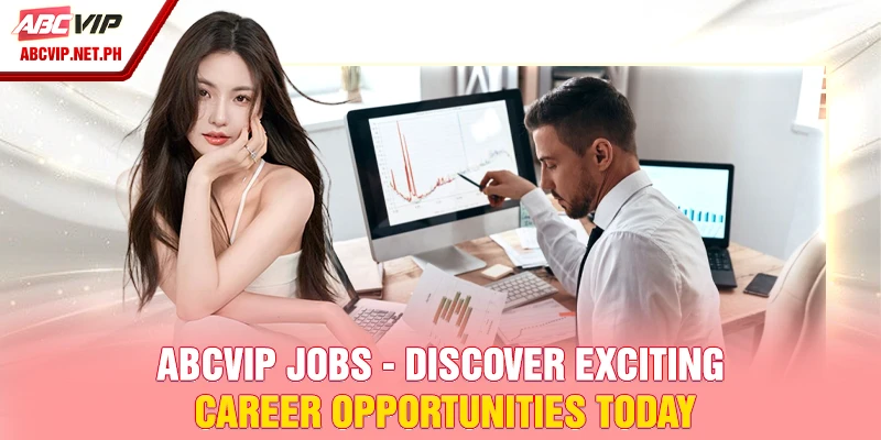 ABCVIP jobs