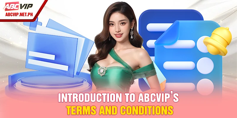 Introduction to ABCVIP’s terms and conditions