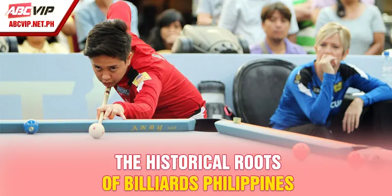 The historical roots of Billiards Philippines
