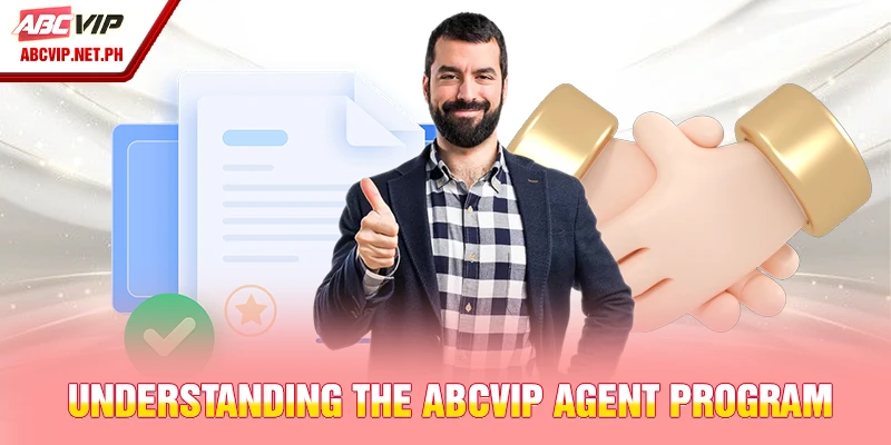 Understanding the ABCVIP agent program