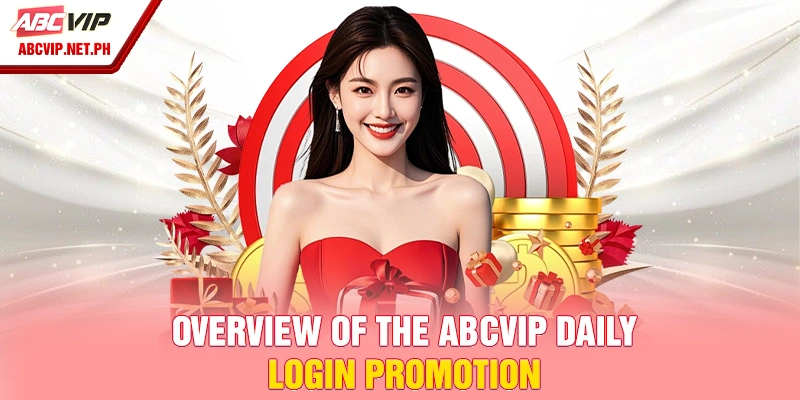 Overview of the ABCVIP daily login promotion